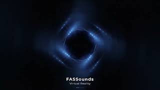 Top Music 2024- Fassounds - Virtual Reality Electronic Music