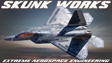 Skunk Works: Extreme Aerospace Engineering | Forging The Future