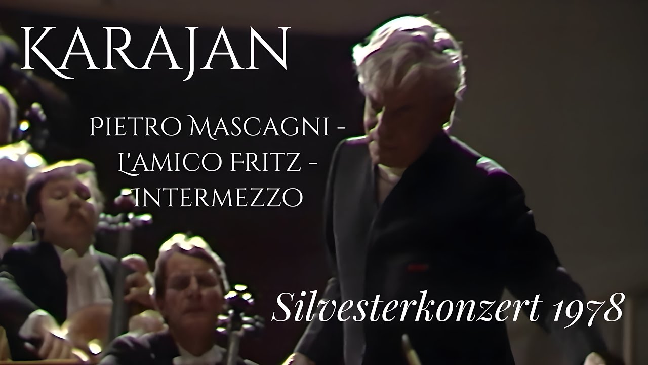 Watch |4K| V. Pietro Mascagni - L'amico Fritz - Intermezzo (Karajan, Berlin Philharmonic) on YouTube