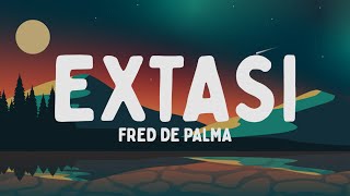 Fred De Palma - Extasi (Testo/Lyrics)