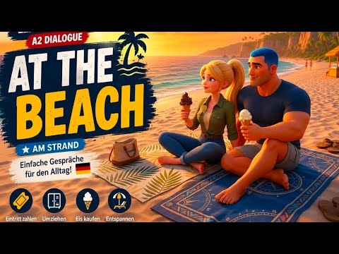 🏖️Learn German at the Beach 🏖️ | Easy A2 Dialogue  Am Strand 🇩🇪