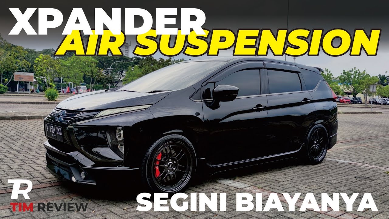 GOKIL XPANDER AIR SUSPENSION DIPAKAI HARIAN! Tenaga Besar dan Bantingan Lebih Empuk Segini Biayanya
