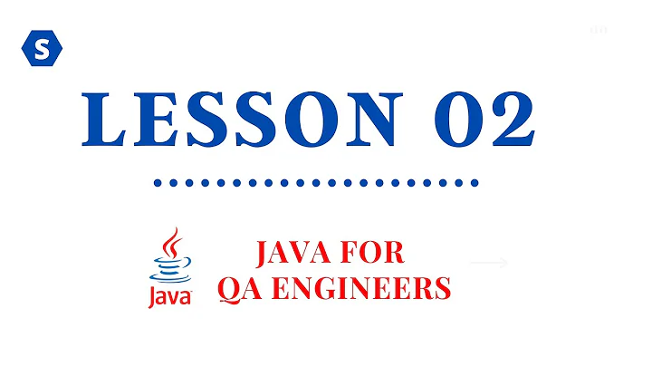 Java4QAE | Lesson 02 | Variables and Basic Operators