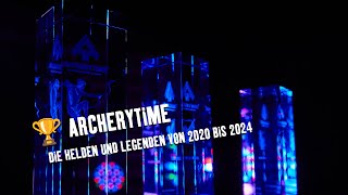 Archerytime Die Helden Und Legenden Von 2020 Bis 2024