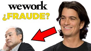 ¿Cómo WeWork hizó el FRAUDE de startups MÁS GRANDE DE LA HISTORIA?