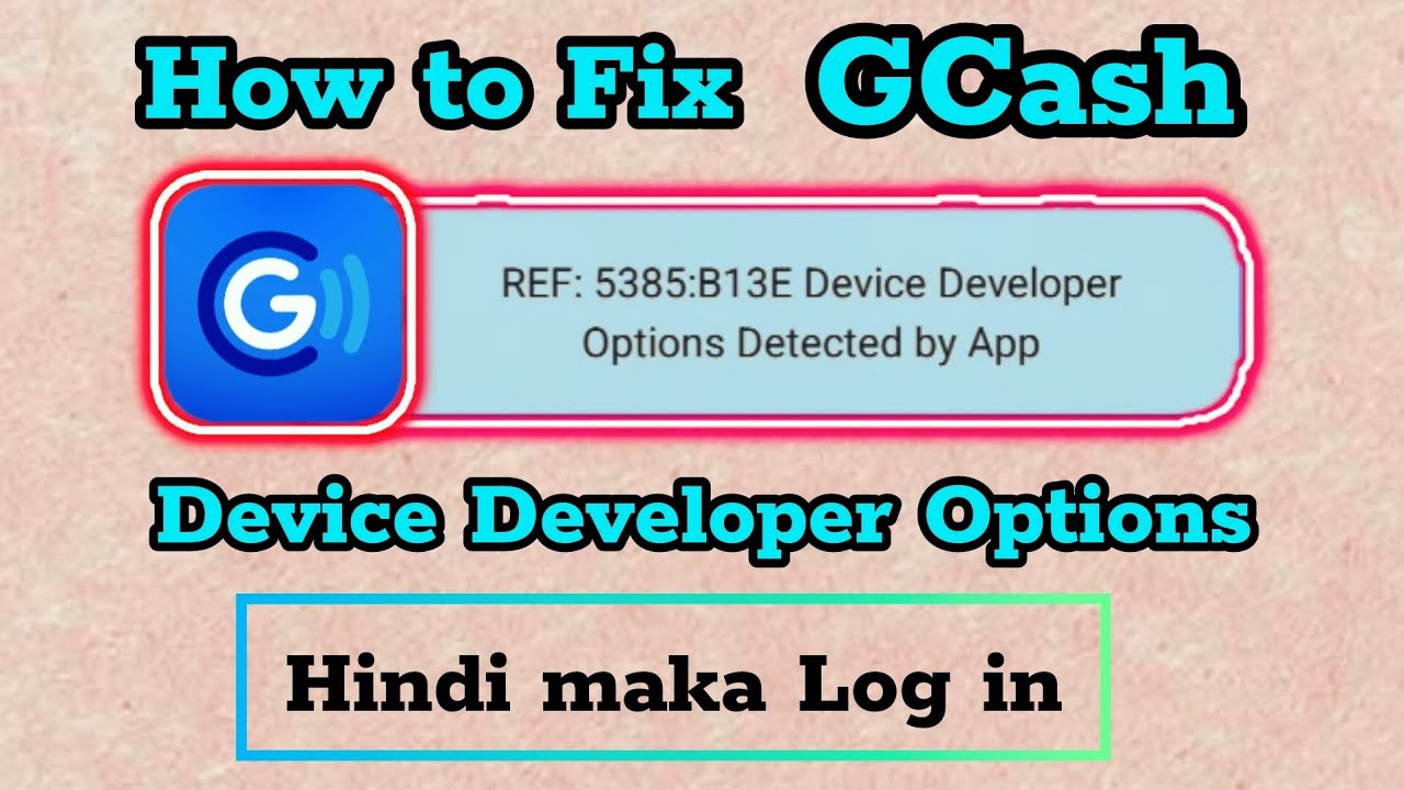 How to Fix Gcash Device Developer Options Detected by App