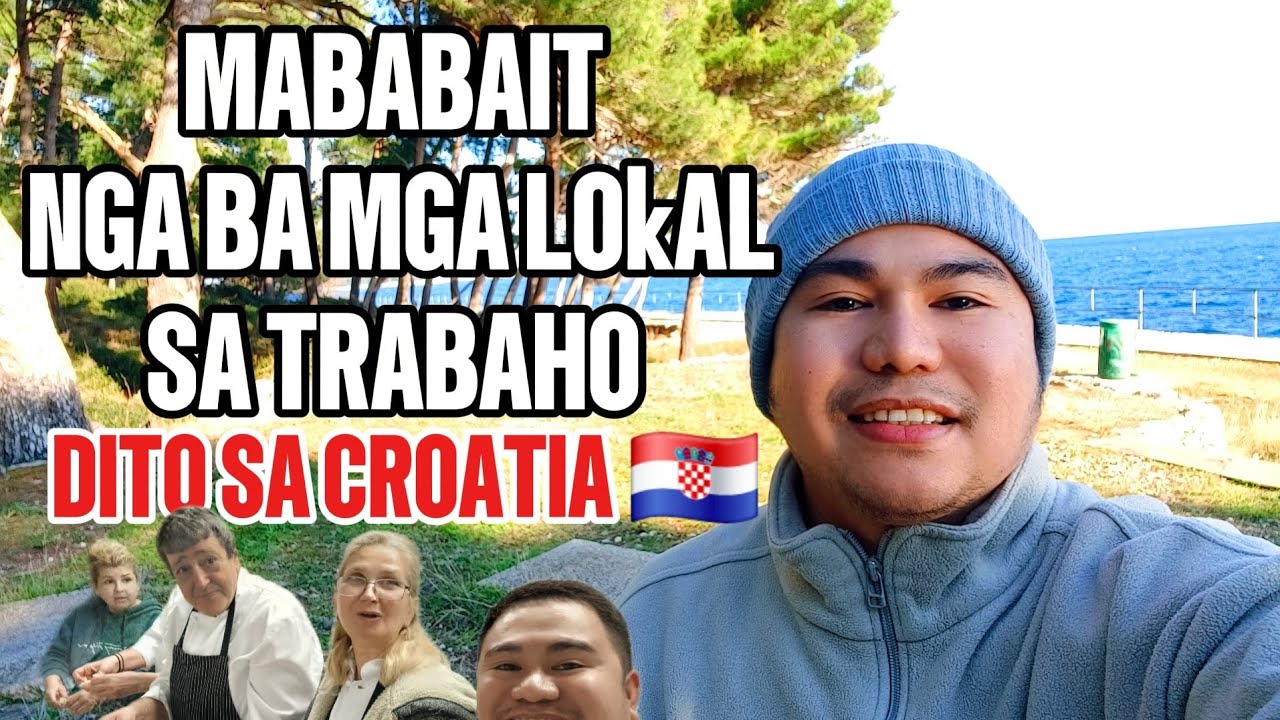 HINDI LAHAT MABAIT KASI MAY KANYA KAYANG UGALI TAYO LALO DITO SA CROATIA 🇭🇷 