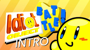 IDIOT OBJECT BATTLE: INTRO