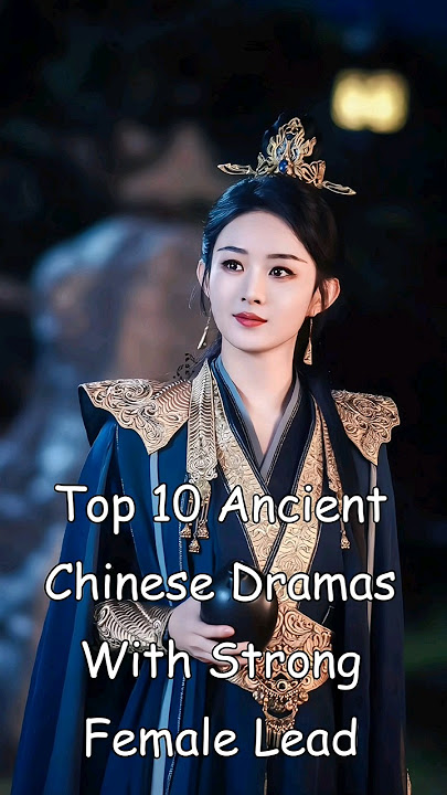 Top 10 Ancient Chinese Dramas With Strong Female Lead #dramalist #odyssey #cdrama #chinesedrama