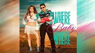 ... #wherebabywhere #newsong #firstlook #gippygrewal
