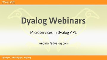 Microservices in Dyalog APL – Dyalog Webinar with Morten Kromberg