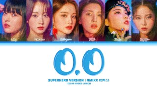 NMIXX (엔믹스) - "O.O | SUPERHERO VERSION" (Color Coded Lyrics Eng/Rom/Han)