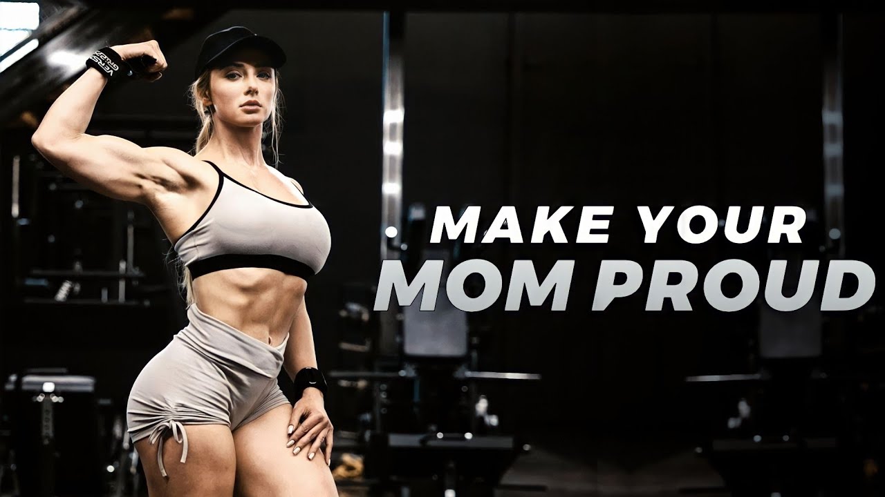 make-your-mom-proud-gym-motivation-youtube