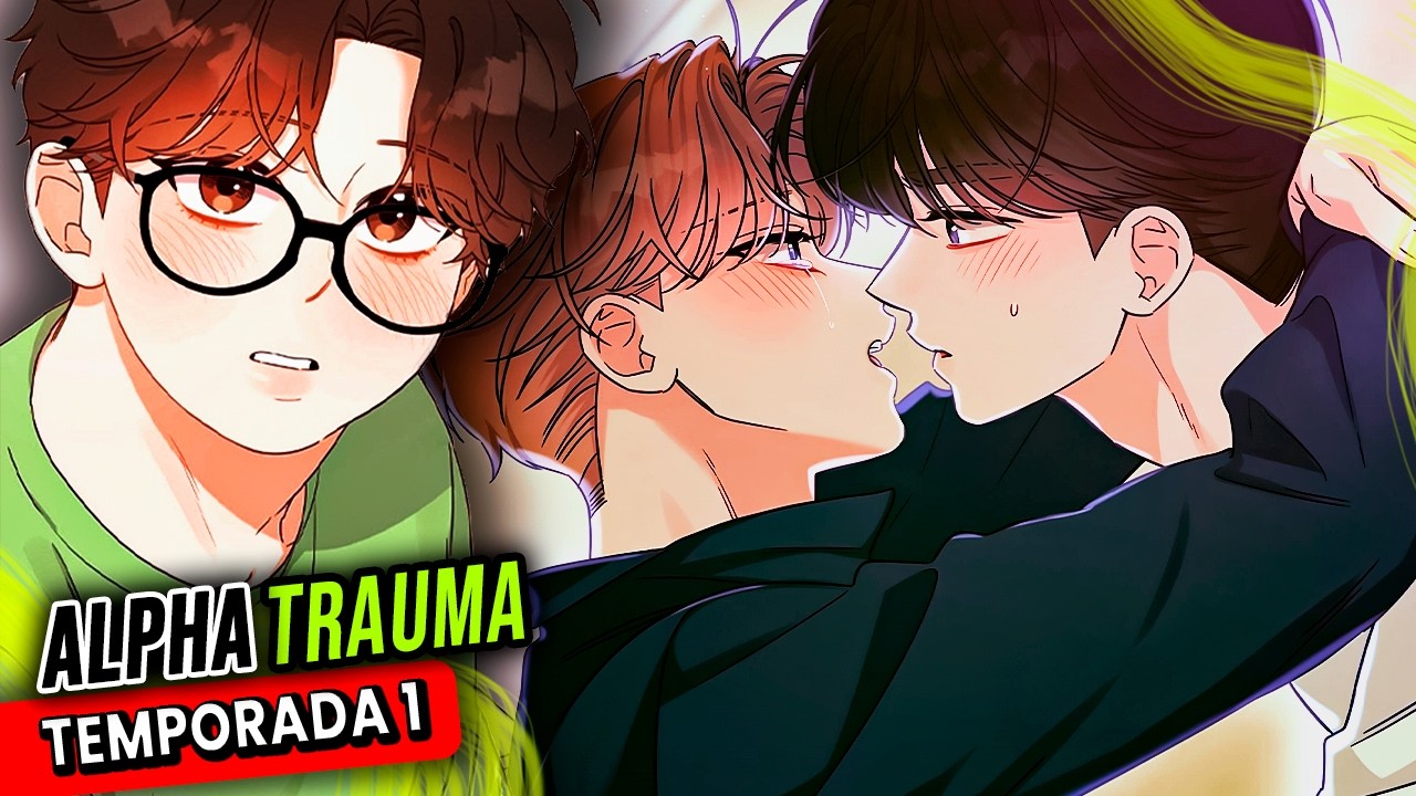 🟢 SE ENAMORÓ DE SU TUTOR SIN SABER QUE ERA UN ALFA | ALPHA TRAUMA | TEMP 1