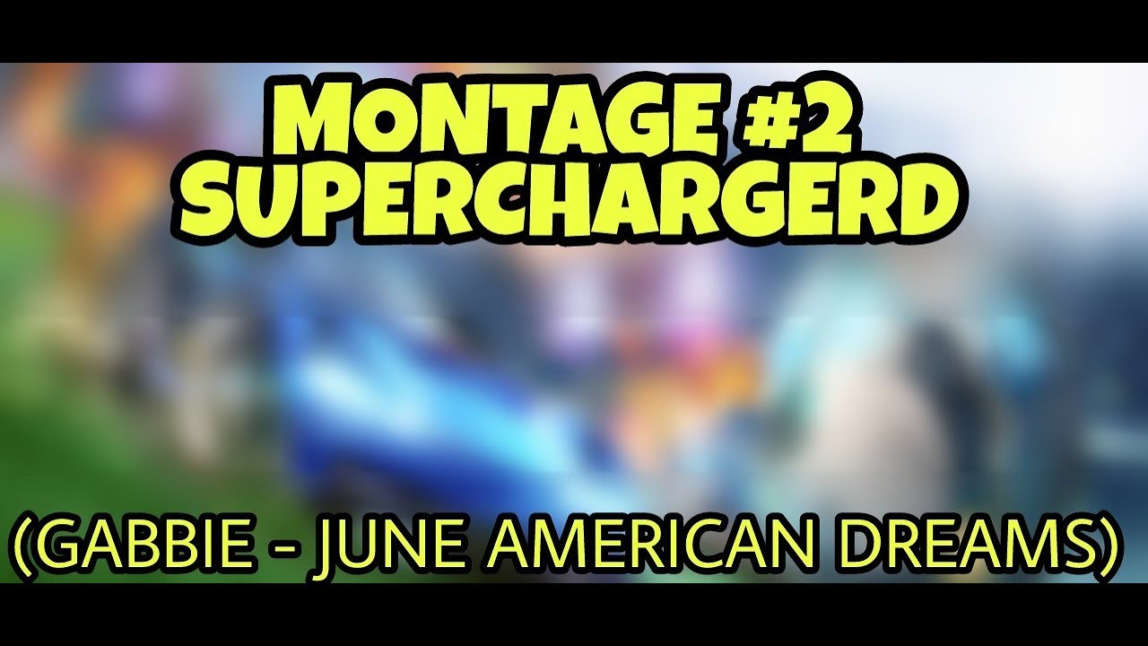 MONTAGE 2 Super Charged Gabbie  june  American  dreams  