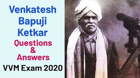 Venkatesh Bapuji Ketkar Questions Paper VVM Exam 2020 | Biography | Genius Sprint