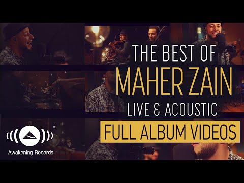 Maher Zain - The Best of Maher Zain Live & Acoustic - Full Album Video