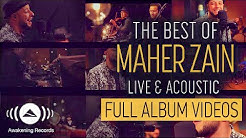 Maher Zain - The Best of Maher Zain Live & Acoustic - Full Album Video (Live & Acoustic - 2018)  - Durasi: 1:03:16. 