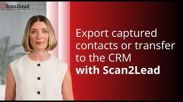 Export captured contacts or transfer to the CRM with Scan2Lead