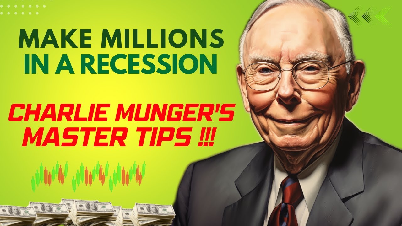 How to Invest During a Recession And Make More Money | Charlie Munger ...