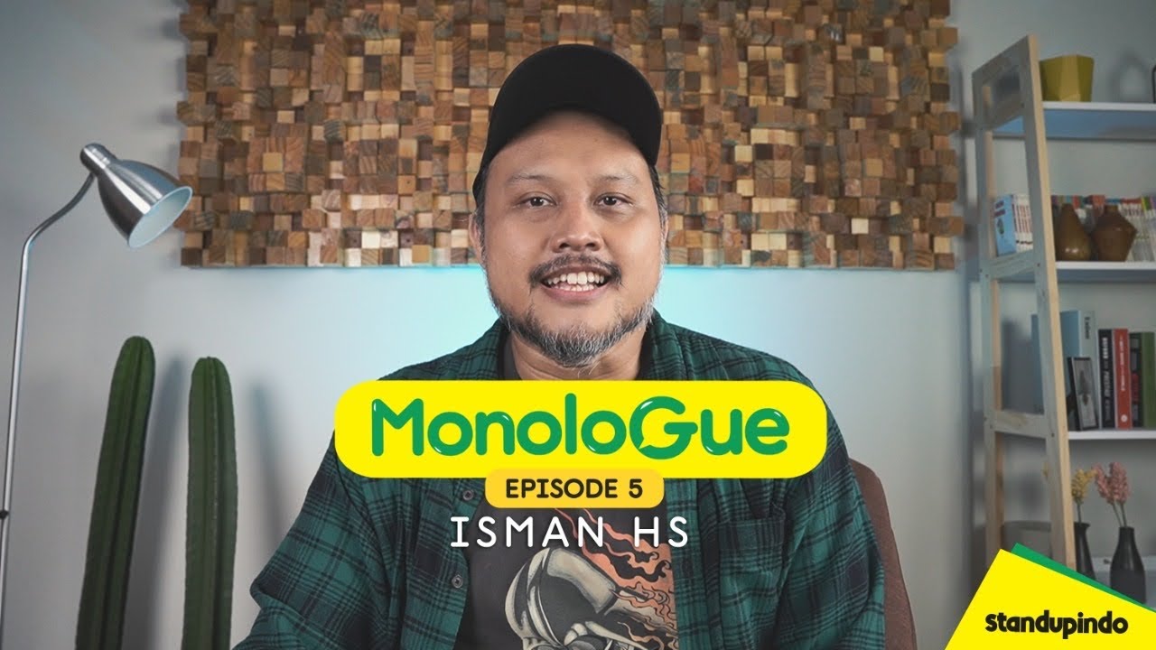 EPS 5. MonoloGue Isman HS : Banyak Orang Meragukan Saya - YouTube