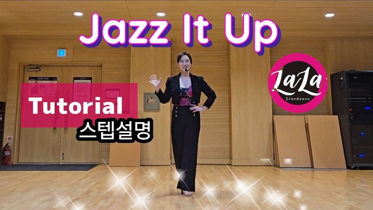 Jazz It Up /Tutorial/스텝설명/김라윤 라라라인댄스 민라인댄스코리아 강원춘천지부 