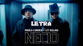 Paulo Londra   Necio feat  LIT killah Letra