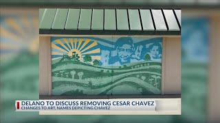 Delano to discuss removing Cesar Chavez