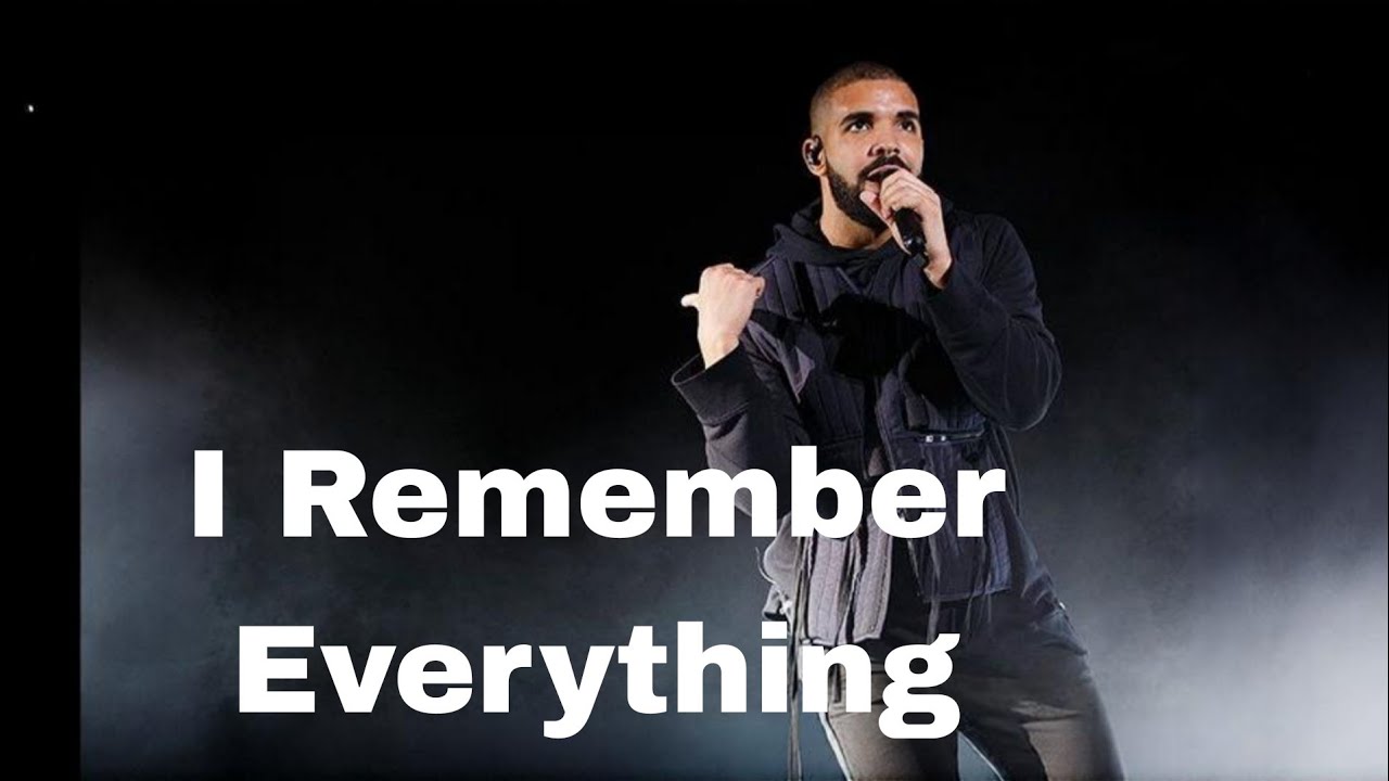 I Remember Everything - Drake - YouTube