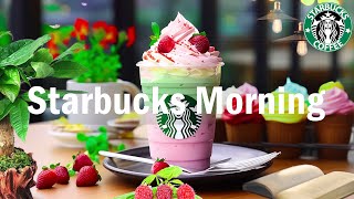 Happy Morning With Starbucks Coffee Music - Positive Mood JAZZ & Smooth Bossa Nova Piano Music by Coffee Jazz Collection 519 views 12 days ago 23 hours