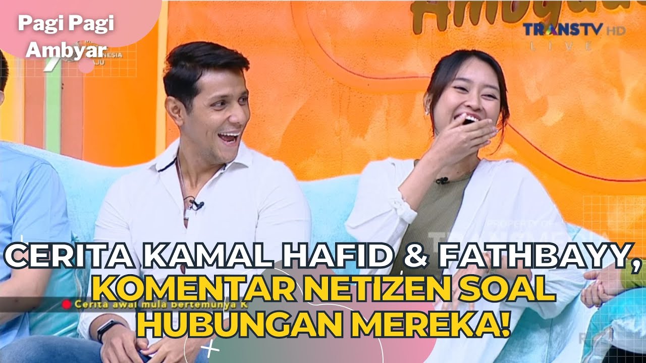 Cerita Kamal Hafid & Fathbayy Soal Hubungan Mereka! | PAGI PAGI AMBYAR (14/8/23) P3