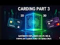 Carding part 3 : Gateways Explained (2D vs 3D) & Types of Cards (VBV vs Non-VBV)
