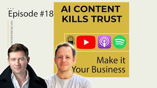 Episode 18 - The Uncanny Valley: Why AI Content Kills Customer Trust