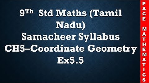 9th standard Maths (TN samacheer) - Chapter 5 Coordinate Geometry - Exercise 5.5