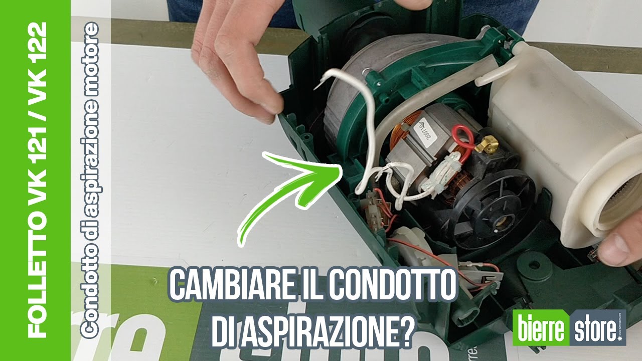 Come sostituire il condotto aspirazione motore Folletto vk 121/122 BierreStore YouTube Come sostituire il condotto aspirazione motore Folletto vk 121/122 BierreStore YouTube