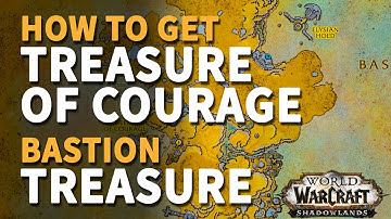 Treasure of Courage Location WoW Bastion
