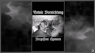 Totale Vernichtung - Vergessene Hymnen (Demo)