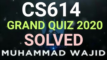 cs614 grand quiz 2020