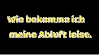 Wie dämme ich meinen Abluftlüfter auf einfachste Art.