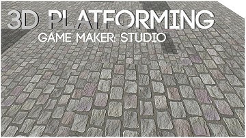GM:S Tutorial - 3D Platforming