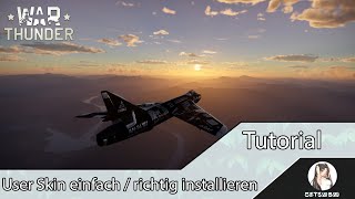 War Thunder - User Skins Installieren - Deutsch Tutorial