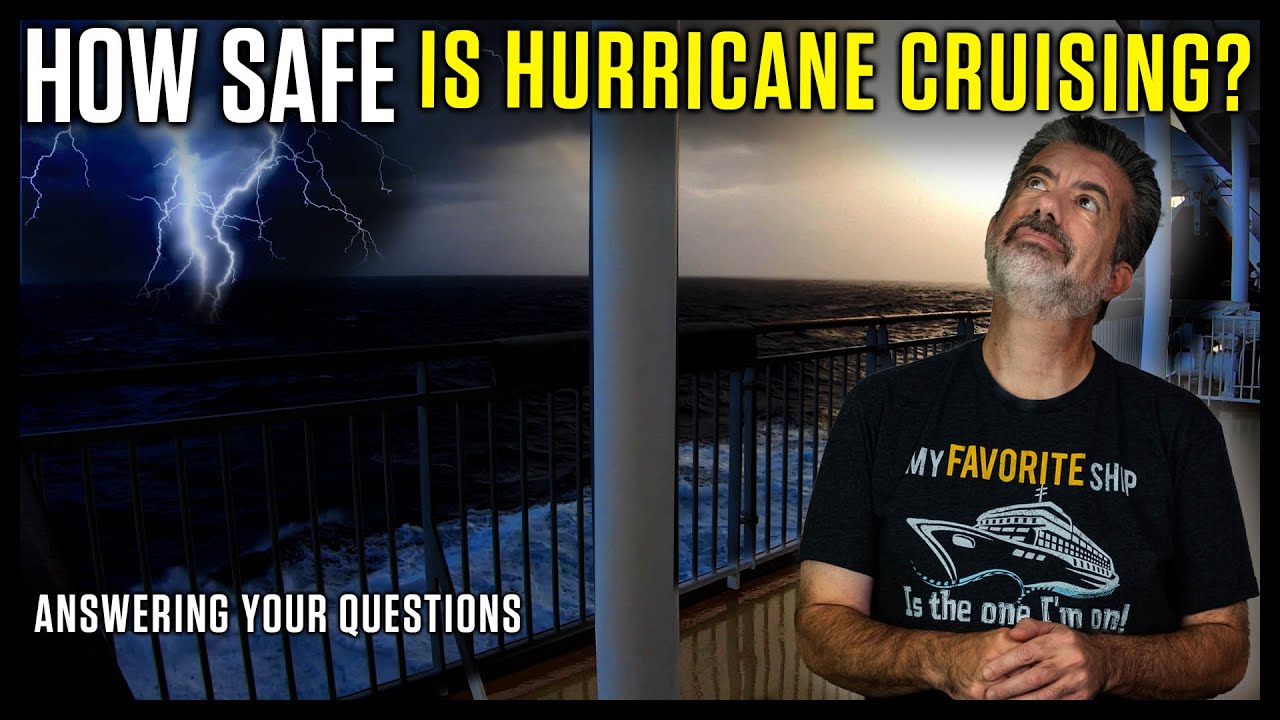 Are Cruises Safe During Hurricanes? Answering Your Questions
