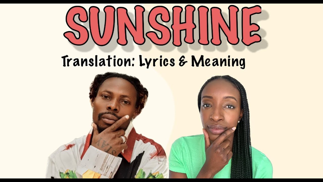 Asake - Sunshine (Afrobeats Translation: Lyrics and Meaning) 