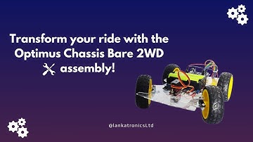 Transform your ride with the Optimus Chassis Bare 2WD assembly!#lankatronics #optimus #diy #arduino