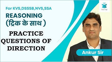 KVS/DSSSB/NVS/SSA | Practice Questions of Direction | Reasoning