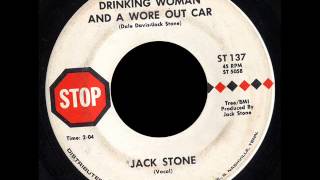 Drinking Woman And A Wore Out Car by Jack Stone chords