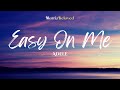 Easy On Me 🦋🦋🦋 (Lyrics) | By: Adele