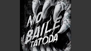 NO BAILE TATODA (ULTRA SLOWED)