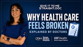 Why Healthcare Feels Broken, Explained by Doctors | Give It To Me Straight, Doc - Ep. 6