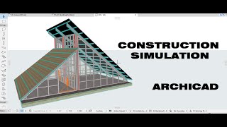 CONSTRUCTION SIMULATION ARCHICAD